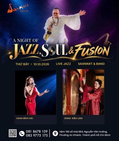🌙 A NIGHT OF JAZZ, SOUL & FUSION | SAXN’ART CLUB  📅 Thứ Bảy, 10.10 | Showtime: 9:00 PM – 11:00 PM