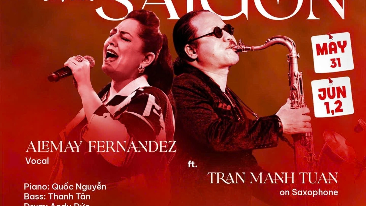 SAXN'ART GIỚI THIỆU ĐÊM NHẠC ĐẶC BIỆT “ THE SINGAPORE JAZZ DIVA TAKES SAI GON” | ALEMAY FERNANDEZ FT TRẦN MẠNH TUẤN |  20:30 - TỪ 31/05 ĐẾN 02/06