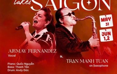 SAXN'ART GIỚI THIỆU ĐÊM NHẠC ĐẶC BIỆT “ THE SINGAPORE JAZZ DIVA TAKES SAI GON” | ALEMAY FERNANDEZ FT TRẦN MẠNH TUẤN |  20:30 - TỪ 31/05 ĐẾN 02/06