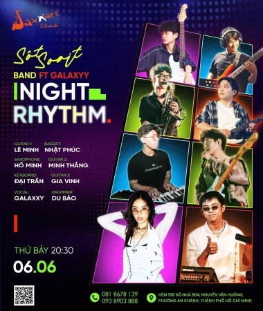 🌃 𝐍𝐈𝐆𝐇𝐓 𝐑𝐇𝐘𝐓𝐇𝐌  | 𝐒𝐎̣̂𝐓 𝐒𝐎𝐀̣𝐓 𝐁𝐀𝐍𝐃 𝐅𝐓. 𝐆𝐀𝐋𝐀𝐗𝐗𝐘 | 𝐒𝐀𝐗𝐍’𝐀𝐑𝐓 𝐂𝐋𝐔𝐁 📅 𝐓𝐡𝐮̛́ 𝐁𝐚̉𝐲 𝟎𝟔.𝟎𝟔 | 𝐒𝐡𝐨𝐰𝐭𝐢𝐦𝐞: 𝟗:𝟎𝟎 𝐏𝐌 – 𝟏𝟏:𝟎𝟎 𝐏𝐌