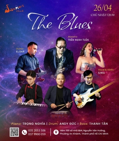 🌌 𝐓𝐇𝐄 𝐁𝐋𝐔𝐄𝐒 | 𝐒𝐀𝐗𝐍’𝐀𝐑𝐓 𝐂𝐋𝐔𝐁 📅𝐂𝐡𝐮̉ 𝐧𝐡𝐚̣̂𝐭 𝟐𝟔.𝟒 | 𝐒𝐡𝐨𝐰𝐭𝐢𝐦𝐞: 𝟗:𝟎𝟎 𝐏𝐌 – 𝟏𝟏:𝟎𝟎 𝐏𝐌