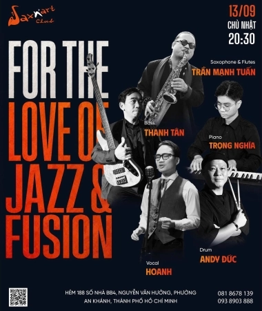 🌙 FOR THE LOVE OF JAZZ & FUSION | SAXN’ART CLUB  📅 Chủ Nhật, 13.09 | Showtime: 9:00 PM – 11:00 PM