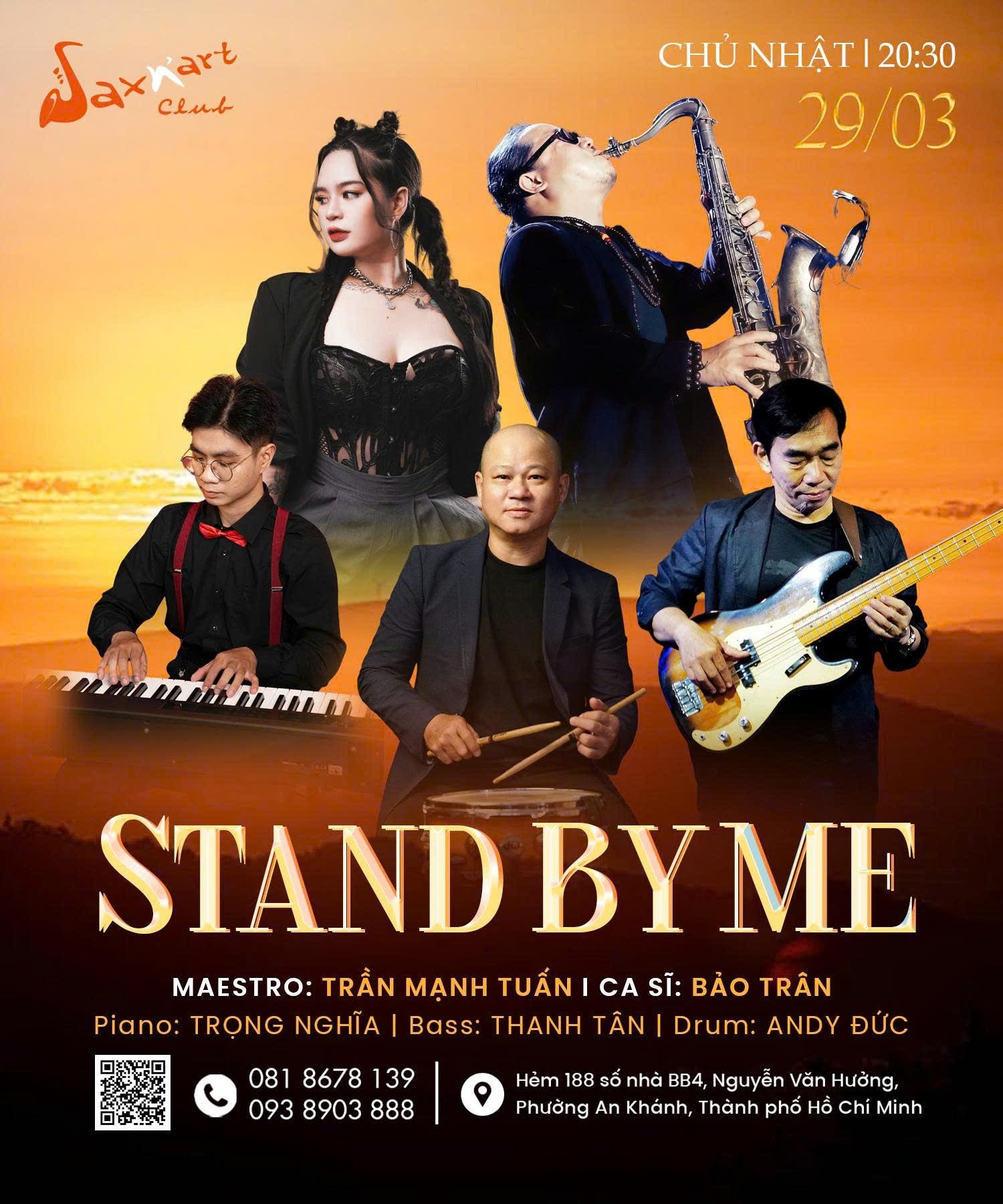 🌙 𝐒𝐓𝐀𝐍𝐃 𝐁𝐘 𝐌𝐄 | 𝐒𝐀𝐗𝐍’𝐀𝐑𝐓 𝐂𝐋𝐔𝐁 📅 𝐂𝐡𝐮̉ 𝐧𝐡𝐚̣̂𝐭, 𝟐𝟗/𝟎𝟑 | 𝐒𝐡𝐨𝐰𝐭𝐢𝐦𝐞: 𝟗:𝟎𝟎 𝐏𝐌 – 𝟏𝟏:𝟎𝟎 𝐏𝐌